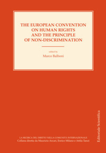 The european convention on human rights and the principle of non-discrimination. Ediz ingl...