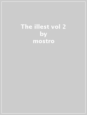 The illest vol 2 - mostro - Mondadori Store