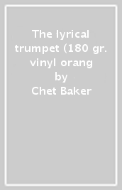 The lyrical trumpet (180 gr. vinyl orang