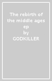 The rebirth of the middle ages ep