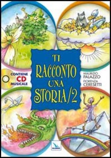 Ti racconto una storia. Ediz. illustrata. Con CD Audio. Vol. 2