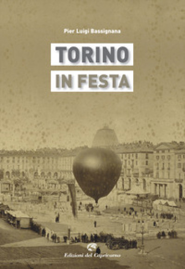 Torino in festa - Pier Luigi Bassignana - Libro - Mondadori Store
