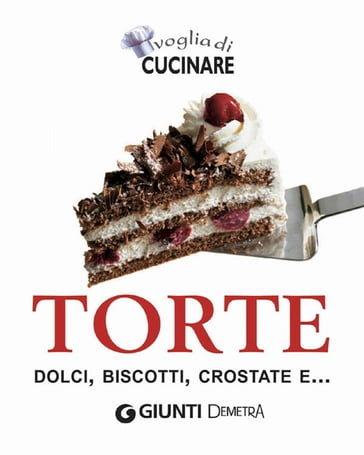 Torte, dolci, biscotti, crostate e... - AA.VV. Artisti Vari