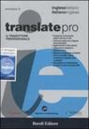 Translate pro. Il traduttore professionale. Inglese-italiano, italiano- inglese. CD-ROM - - Libro - Mondadori Store