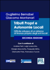 Tributi propri e autonomie locali. Difficile sviluppo di un sistema di finanza propria degli enti locali