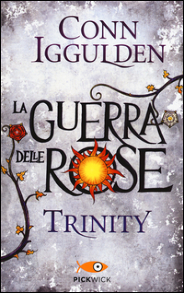 Trinity. La guerra delle Rose. 2. - Conn Iggulden - Libro - Mondadori Store
