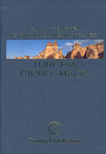 Turchia, Cipro, Malta. Ediz. illustrata