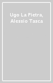 Ugo La Pietra, Alessio Tasca
