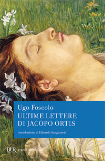 Ultime lettere di Jacopo Ortis - Ugo Foscolo - Libro - Mondadori Store