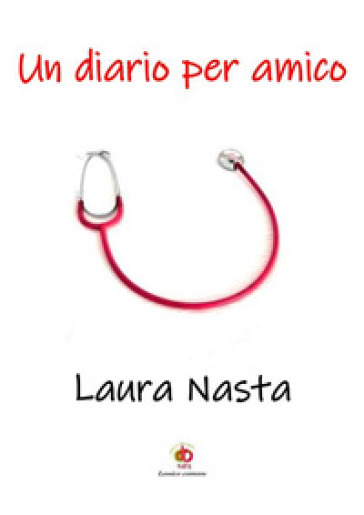Un diario per amico - Laura Nasta - Libro - Mondadori Store