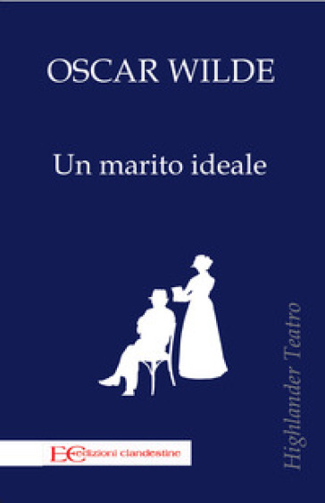 Un marito ideale - Oscar Wilde - Libro - Mondadori Store