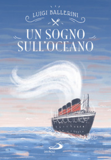 Un sogno sull'oceano - Luigi Ballerini - Libro - Mondadori Store