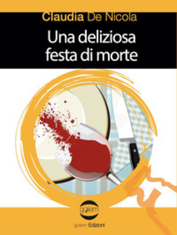 Una deliziosa festa di morte