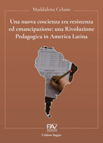 Una nuova coscienza tra resistenza ed emancipazione: una Rivoluzione Pedagogica in America Latina