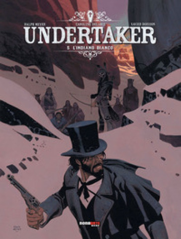 Undertaker. 5: L' indiano bianco