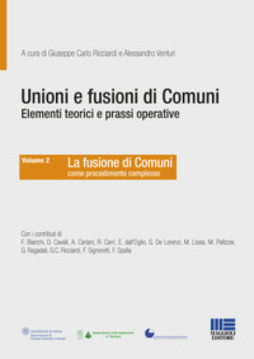 Unioni e fusioni di comuni elementi teorici e prassi operative. Vol. 2