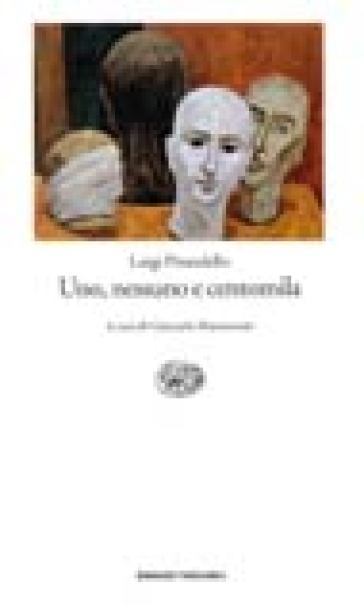 Uno, nessuno e centomila - Luigi Pirandello - Libro - Mondadori Store
