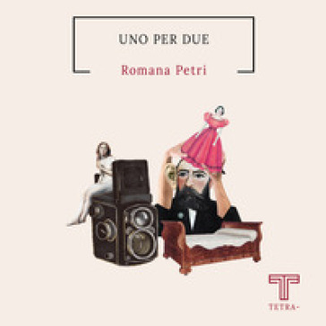 Uno per due - Romana Petri - Libro - Mondadori Store