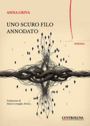 Uno scuro filo annodato - Anna Griva