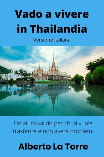 Vado a vivere in Thailandia - Alberto La Torre