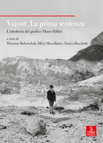 Vajont. La prima sentenza. L'istruttoria del giudice Mario Fabbri