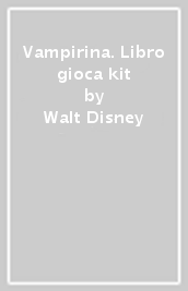 Vampirina. Libro gioca kit