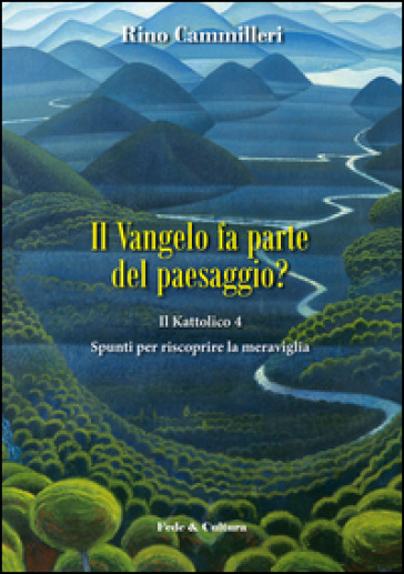 Il Vangelo fa parte del paesaggio?