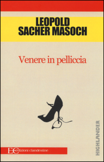 Venere in pelliccia - Leopold von Sacher Masoch - Libro - Mondadori Store