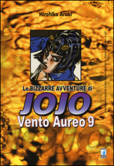 Vento aureo. Le bizzarre avventure di Jojo. 9.