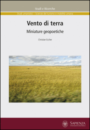 Vento di terra. Miniature geopoetiche