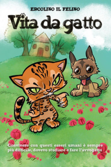 Vita da gatto - Ercolino il Felino - Libro - Mondadori Store
