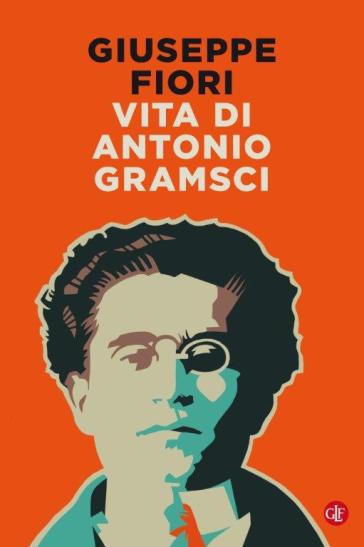 Vita di Antonio Gramsci - Giuseppe Fiori - Libro - Mondadori Store