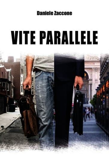 Vite Parallele - daniele zaccone - eBook - Mondadori Store