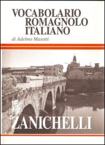 Vocabolario romagnolo-italiano - Adelmo Masotti - Libro - Mondadori Store