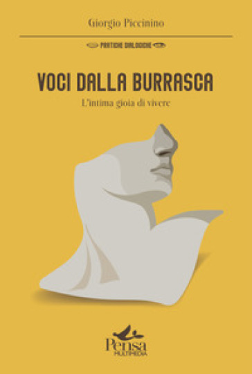 Voci dalla burrasca. L'intima gioia di vivere - Giorgio Piccinino