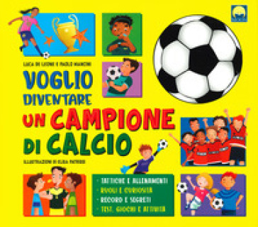 Voglio diventare un campione di calcio