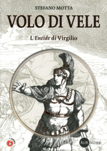 Volo di vele. L'Eneide di Virgilio. Per la Scuola media. Con espansione online