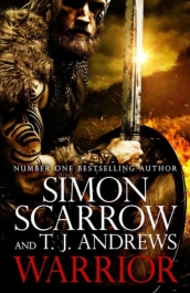 Warrior: The epic story of Caratacus, warrior Briton and enemy of the Roman Empire¿