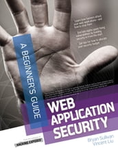 Web Application Security, A Beginner s Guide
