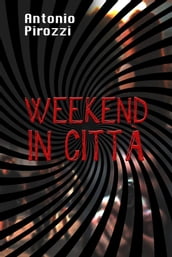Weekend in Città