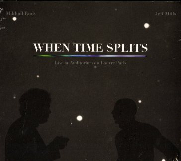 When time splits - JEFF & MIKHAI MILLS