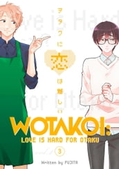 Wotakoi: Love is Hard for Otaku 3