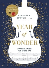 YEAR OF WONDER: Classical Music for Every Day