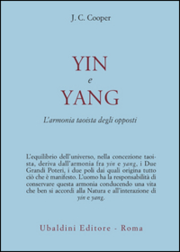 Yin e Yang. L'armonia taoista degli opposti - J. C. Cooper - Libro -  Mondadori Store