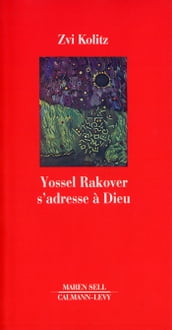 Yossel Rakover s adresse à Dieu