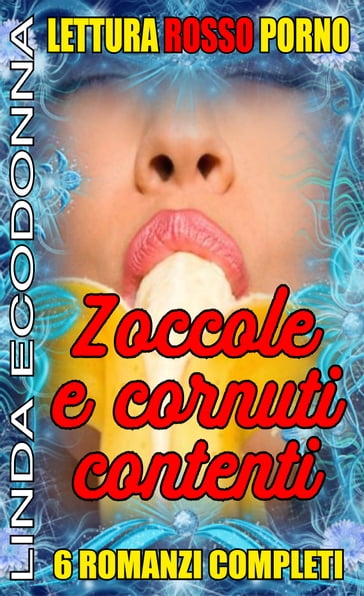 ZOCCOLE E CORNUTI CONTENTI - LINDA ECODONNA - eBook - Mondadori Store