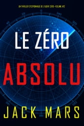 Le Zéro Absolu (Un Thriller d Espionnage de l Agent ZéroVolume #12)