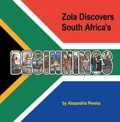 Zola Discovers South Africa s Beginnings
