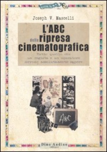 L'abc della ripresa cinematografica