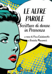 Le altre parole. Scritture di donne in Pressenza